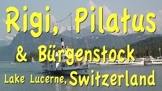 Lucerne Excursions Rigi Bürgenstock Pilatus Switzerland [upl. by Jaquenette361]