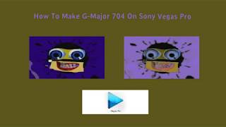 How To Make GMajor 704 On Sony Vegas Pro [upl. by Jacinta]