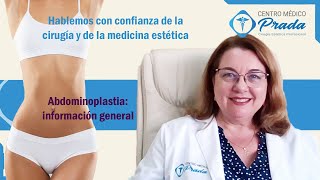 Abdominoplastia o cirugía estética del abdomen información general [upl. by Ynnij]