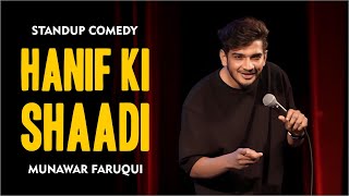 Hanif ki Shaadi  Standup Comedy by Munawar Faruqui  2023 [upl. by Yelak470]