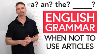 English Grammar When NOT to use an article – 9 rules [upl. by Reichert410]