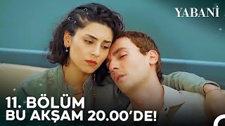 Yabani 11 Bölümü ile Bu Akşam 2000de YabaniDiziResmi [upl. by Mastic599]