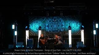 Shawn Camp amp Verlon Thompson  Songs of Guy Clark  Live Oak fl 3 24 2023 [upl. by Kort]