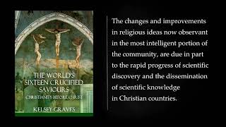 12 THE WORLDS SIXTEEN CRUCIFIED SAVIORS OR CHRISTIANITY BEFORE CHRIST By Kersey Graves Audi [upl. by Colman]