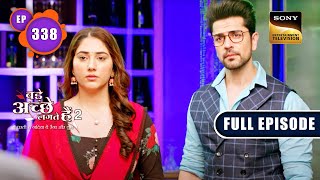 Vedikas Proposal  Bade Achhe Lagte Hain 2  Ep 338  Full Episode  14 Dec 2022 [upl. by Schaumberger86]