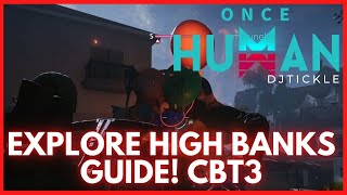 Explore High Banks Full Guide CBT3 OnceHuman oncehumanbeta OnceHumanBeta [upl. by Eicul206]