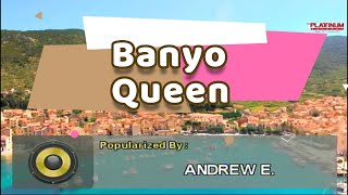 Banyo Queen  Andrew E Karaoke Lyrics [upl. by Ijan381]