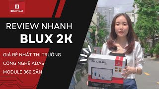 Review nhanh BRAVIGO BLUX 2K  Màn hình Android ô tô thông minh [upl. by Ahsea]