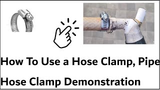 How To Use a Hose Clamp Pipe Hose Clamp Live Demonstration [upl. by Innej]