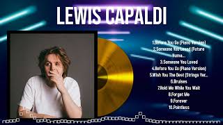 Greatest Hits of Lewis Capaldi in 2024 Discover the Top Songs Loved by Fans [upl. by Berns]