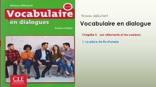 Vocabulaire en dialogues Niveau débutant  Le Piste 11  Chapitre 5  1 La pièce de fin dannée [upl. by Douglas]