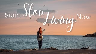 How to start slow living in 2024 [upl. by Jemy]