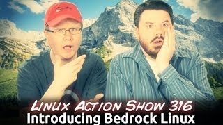 Introducing Bedrock Linux  Linux Action Show 316 [upl. by Nayve106]