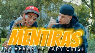 Jay Veras Ft Papy Crish  Mentiras 💔🥀 VIDEO OFICIAL [upl. by Eugilegna]