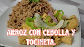 Arroz con Cebolla y Tocineta y Pechugas Encebolladas [upl. by Cobbie155]