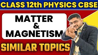 Matter amp Magnetism  Similarty bw Electrostatics and Magnetism  CBSE  Class 12th Physics 2024 [upl. by Ahsiki976]