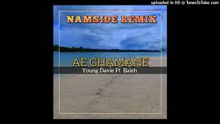 Young davie ft baleh  Ae Ghamane Namside AfroChill ReMix [upl. by Lawlor]