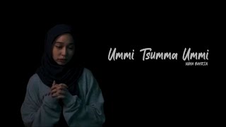 Nuha Bahrin  Ummi Tsumma Ummi Cover Version [upl. by Wertz159]