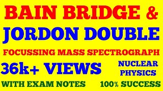 BAIN BRIDGE AND JORDAN DOUBLE FOCUSING MASS SPECTROGRAPH  DOUBLE FOCUSSING MASS SPECTROGRAPH  NOTE [upl. by Omidyar]