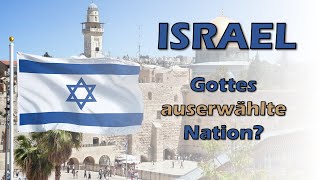 Israel  Gottes auserwählte Nation [upl. by Ilyah]