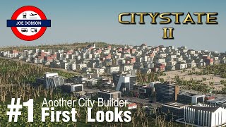 CITYSTATE 2  A New City Builder  Episode 1  First Looks amp Tutorial [upl. by Garey]