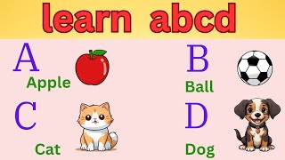 A for apple B for ball C for cat  learn abcd with examples [upl. by Leiva]