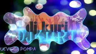 quot DJ KURI quot MUEVE LA POMPA ver original [upl. by Tsirhc]