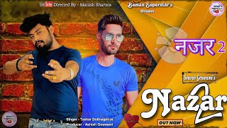 NAZAR 2  Official Video  Sourav Goswami  New Haryanvi Songs 2024  Baman Superstar [upl. by Gaul]