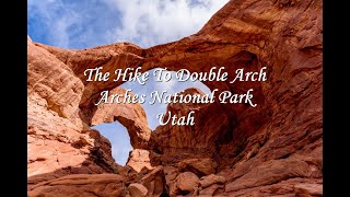 Double Arch Hike Arches National Park Utah [upl. by Beaufort325]