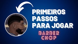 COMO JOGAR BARBER CHOP PRIMEIROS PASSOS DO ZERO [upl. by Dwaine957]