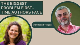 The Biggest Problem FirstTime Authors Face with Robert Twigger [upl. by Laise587]