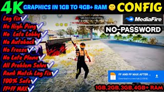 4k Graphics IN 1GB TO 4GB RAM 🔥 🎌 FREE FIRE NEW LAG FIX CONFIG FILE ✳️ FF LAG FIX 100 WORKING ⚡ [upl. by Ahsikrats]