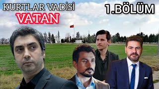 Kurtlar Vadisi Vatan  1Bölüm  Yeni Dizi  HD Kalite İzle 2023 [upl. by Barron286]