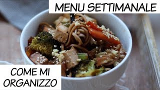 MENU SETTIMANALE  Alimentazione sana ed organizzazione [upl. by Ashlin955]