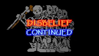 DISBELIEF CONTINUED Disbelief Papyrus Extension Undertale [upl. by Akcirederf]