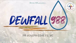 Dewfall 988  Ask in the name of Jesus [upl. by Dranyl]