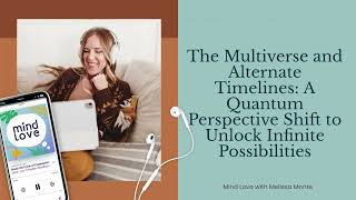 The Multiverse and Alternate Timelines A Quantum Perspective Shift to Unlock Infinite Possibilities [upl. by Oslec]