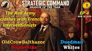 SCWW1 Shadow of the Tsar Ep 4 OldCrowBalthazor Bolsheviks vs Duedman Whites [upl. by Alletsyrc]