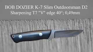 BOB DOZIER K 7 Slim Outdoorsman D2 quotVquot edge 40° blade 049mm  observation in the microscope [upl. by Anurb]