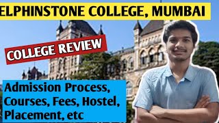 ELPHINSTONE COLLEGE MUMBAI  Admission Process Courses Cutoff Fees Hostel Placementetc [upl. by Mosi]