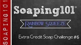 Rainbow Squeeze Soap extra credit challenge 6 [upl. by Larisa699]