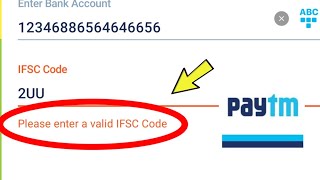 Paytm Fix Please enter a valid IFSC code Problem Solve  Send Money to a New Bank Account Issue [upl. by Morvin]