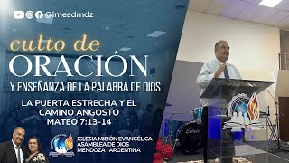 La puerta estrecha y el camino angosto  Culto de oración y enseñanza  Asamblea de Dios [upl. by Aleen46]