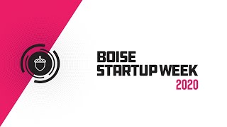 Day 5  Boise Startup Week 2020 Live Stream [upl. by Ciapha341]