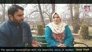 Meet Beautiful Voice of Kashmir Uzma shafi hailing from South Kashmirs Kulgam District [upl. by Tezzil100]