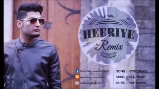 Bilal Saeed  Heeriye Remix DJ Fainu [upl. by Annaes470]