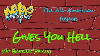 The AllAmerican Rejects  Gives You Hell No Backing Vocals Karaoke [upl. by Ynneh]