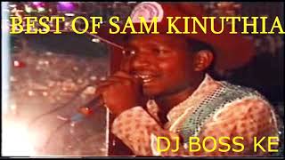 Sam Kinuthia Best Golden ngogoyo Hits Mix DJ BOSS KE [upl. by Neelak425]