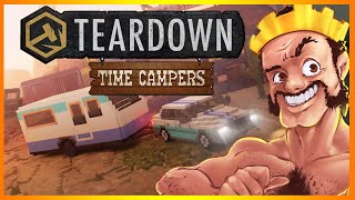 Teardown Time Campers  Stream Archive [upl. by Bonnell643]