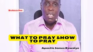 How to pray and receive answers from God Apostle James Kawalya [upl. by Stockmon43]